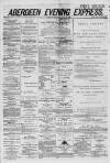 Aberdeen Evening Express Thursday 12 June 1879 Page 1