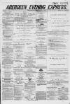 Aberdeen Evening Express Wednesday 25 June 1879 Page 1