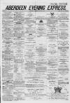 Aberdeen Evening Express Thursday 17 July 1879 Page 1