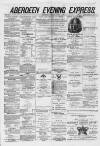 Aberdeen Evening Express Saturday 02 August 1879 Page 1
