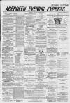 Aberdeen Evening Express Monday 04 August 1879 Page 1