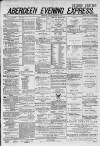 Aberdeen Evening Express Friday 08 August 1879 Page 1
