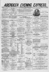 Aberdeen Evening Express Saturday 16 August 1879 Page 1