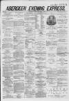 Aberdeen Evening Express Tuesday 02 September 1879 Page 1