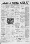 Aberdeen Evening Express Tuesday 18 November 1879 Page 1