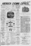 Aberdeen Evening Express Friday 21 November 1879 Page 1