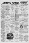Aberdeen Evening Express Thursday 27 November 1879 Page 1