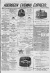 Aberdeen Evening Express Saturday 06 December 1879 Page 1