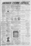Aberdeen Evening Express Monday 10 January 1881 Page 1