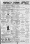 Aberdeen Evening Express Monday 17 January 1881 Page 1