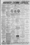 Aberdeen Evening Express Tuesday 25 January 1881 Page 1