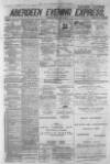 Aberdeen Evening Express Monday 02 May 1881 Page 1