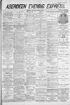 Aberdeen Evening Express Saturday 07 January 1882 Page 1