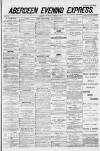 Aberdeen Evening Express Monday 02 October 1882 Page 1