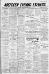 Aberdeen Evening Express Saturday 09 December 1882 Page 1
