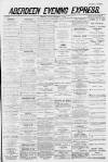 Aberdeen Evening Express Friday 15 December 1882 Page 1