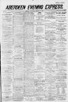 Aberdeen Evening Express Wednesday 20 December 1882 Page 1