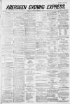 Aberdeen Evening Express Monday 25 December 1882 Page 1