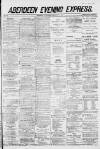 Aberdeen Evening Express Wednesday 27 December 1882 Page 1