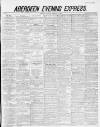 Aberdeen Evening Express Saturday 17 February 1883 Page 1