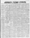 Aberdeen Evening Express Wednesday 21 February 1883 Page 1