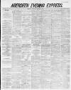 Aberdeen Evening Express Wednesday 28 February 1883 Page 1