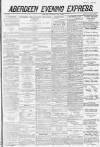 Aberdeen Evening Express Saturday 09 June 1883 Page 1
