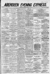 Aberdeen Evening Express Thursday 16 August 1883 Page 1