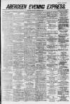 Aberdeen Evening Express Monday 29 October 1883 Page 1