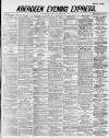 Aberdeen Evening Express Friday 09 November 1883 Page 1