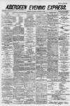 Aberdeen Evening Express Saturday 29 December 1883 Page 1
