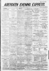 Aberdeen Evening Express Monday 14 January 1884 Page 1