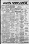 Aberdeen Evening Express Monday 16 June 1884 Page 1
