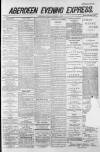Aberdeen Evening Express Tuesday 02 September 1884 Page 1