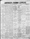 Aberdeen Evening Express Friday 12 September 1884 Page 1