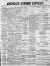 Aberdeen Evening Express Saturday 18 October 1884 Page 1