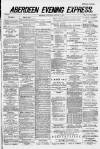 Aberdeen Evening Express Wednesday 21 January 1885 Page 1