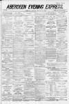 Aberdeen Evening Express Saturday 28 February 1885 Page 1