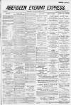 Aberdeen Evening Express Monday 06 April 1885 Page 1