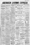 Aberdeen Evening Express Tuesday 02 June 1885 Page 1