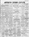 Aberdeen Evening Express Monday 03 August 1885 Page 1