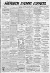 Aberdeen Evening Express Thursday 06 August 1885 Page 1