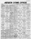 Aberdeen Evening Express Friday 11 September 1885 Page 1