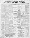 Aberdeen Evening Express Monday 09 November 1885 Page 1