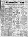 Aberdeen Evening Express Saturday 17 April 1886 Page 1