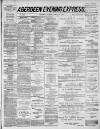Aberdeen Evening Express Monday 19 April 1886 Page 1