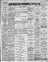Aberdeen Evening Express Tuesday 08 June 1886 Page 1