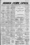 Aberdeen Evening Express Saturday 10 July 1886 Page 1