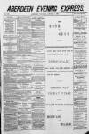 Aberdeen Evening Express Thursday 06 January 1887 Page 1