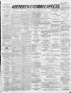 Aberdeen Evening Express Friday 25 February 1887 Page 1